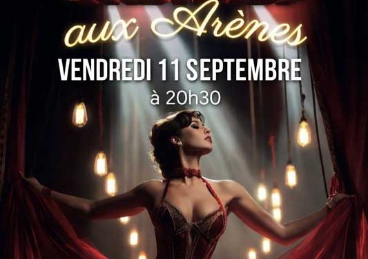 Show Cabaret aux Arènes du Cap