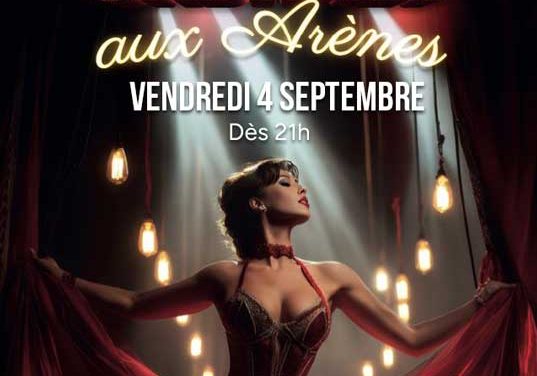 Show Cabaret aux Arènes du Cap