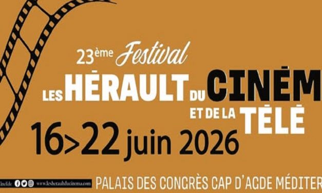 Festival Les « Hérault du Cinéma et de la Télé « – 23ème édition